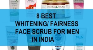 Best Skin Whitening /Fairness Face Scrubs for Men in India