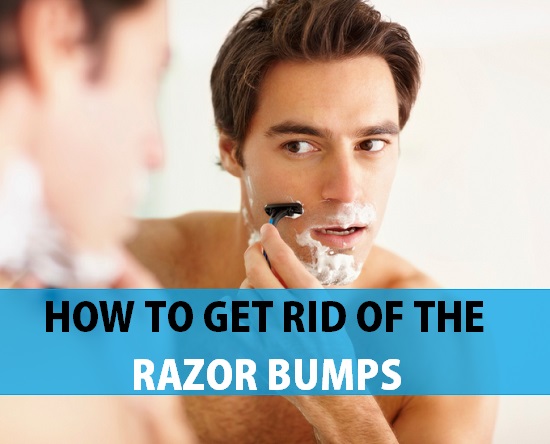 Tips to get rid of the Razor Bumps and how to avoid them