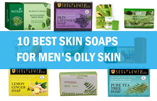 best soaps for men's oily face in india