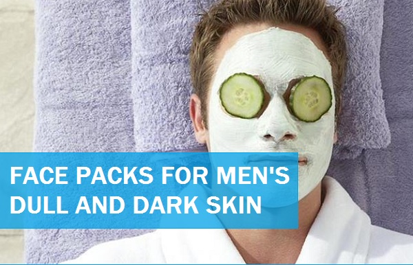 face packs for men's dull dark skin