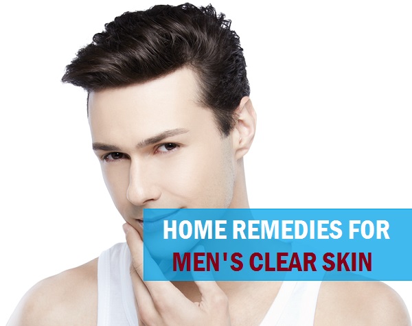 Homemade Remedies For Men S Clear Face Overnight