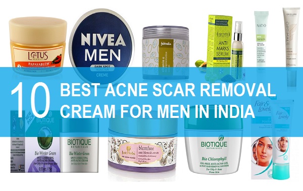 Best Pimple and Acne Scar Removal Creams for Men in India