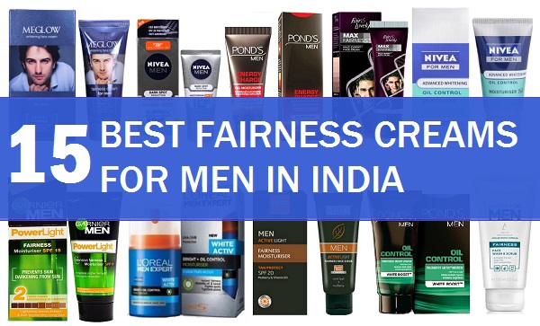 best fairness creams for men in india