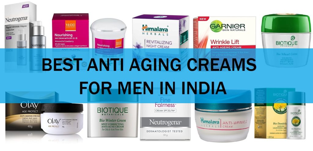 best anti aging anti wrinkle creams for men in india