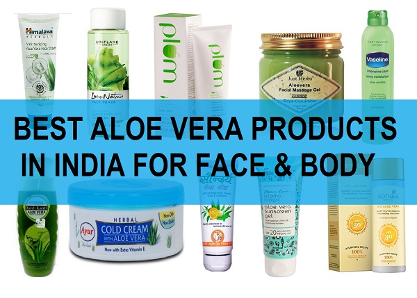 Best Aloe Vera Products in India for Face, body and Hair