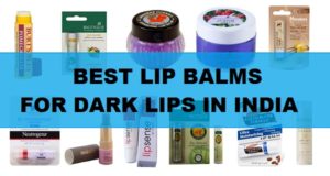 best lip balms for dark lips in India
