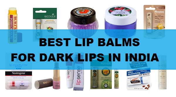 best lip balms for dark lips in India