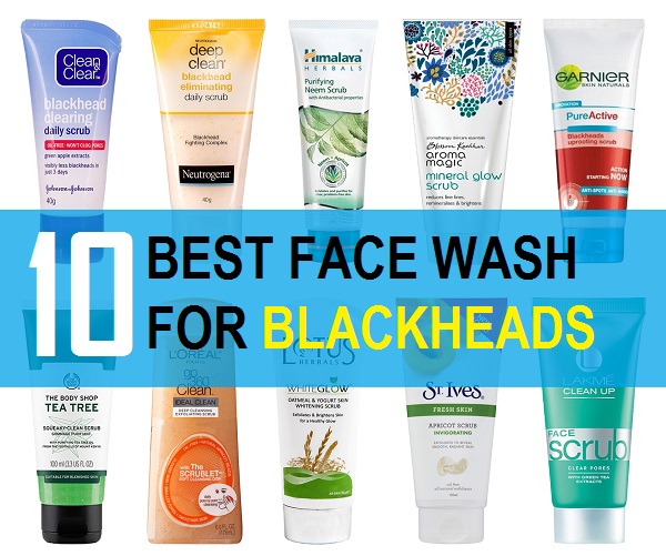 Top 10 Best Face Wash For Blackheads In India 2020 For Clear Skin