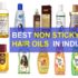 Best Non Sticky Hair Oils for Men and Women in India
