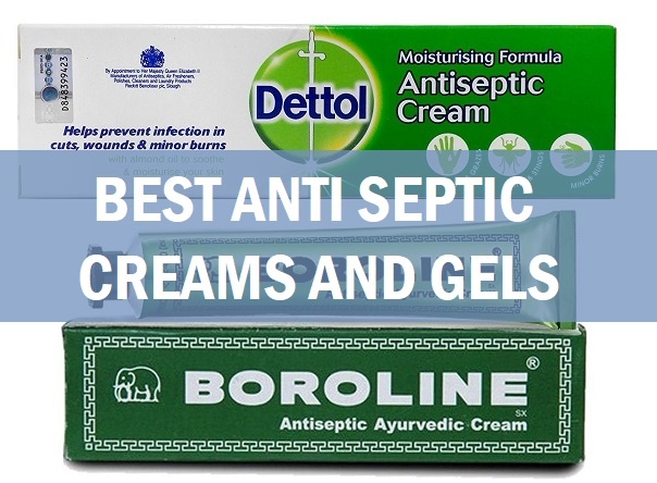 best anti septic gels and creams in india
