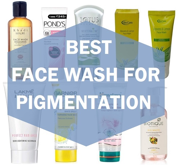 best face wash for pigmentation. in india